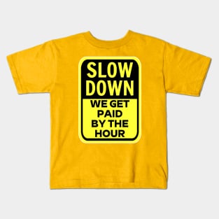 Slow Down Kids T-Shirt